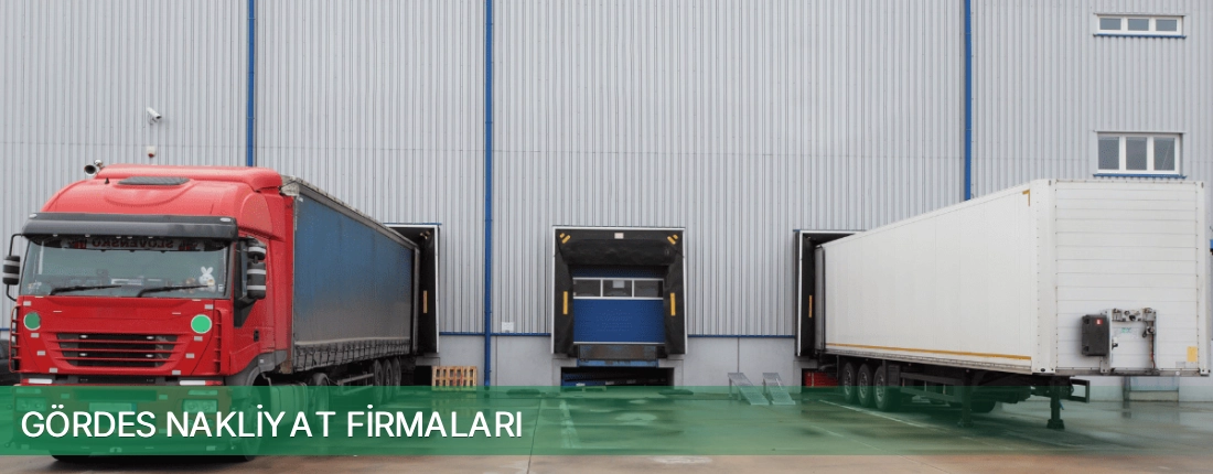 Gördes Nakliyat Taşımacılık Gördes Nakliyat Taşımacılık